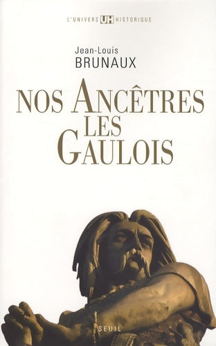 Livrenpoche : Nos ancêtres les Gaulois - Jean-Louis Brunaux - Livre