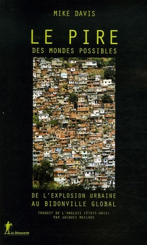 Livrenpoche : Le pire des mondes possibles : De l'explosion urbaine au bidonville global - Mike Davis - Livre