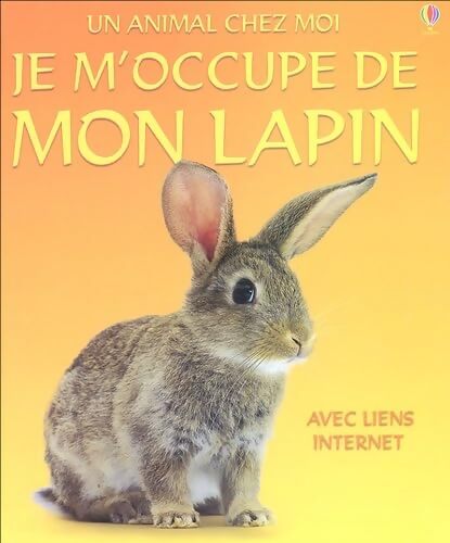Je m'occupe de mon lapin - Fiona Patchett - Livre