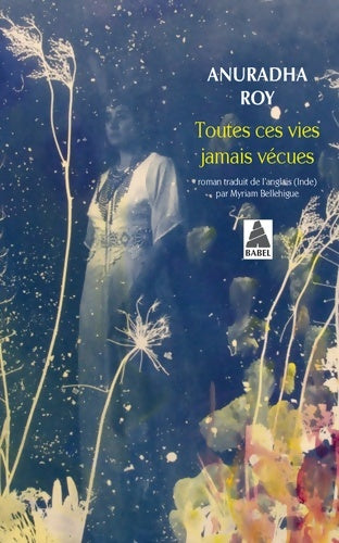Livrenpoche : Toutes ces vies jamais vécues - Anuradha Roy - Livre