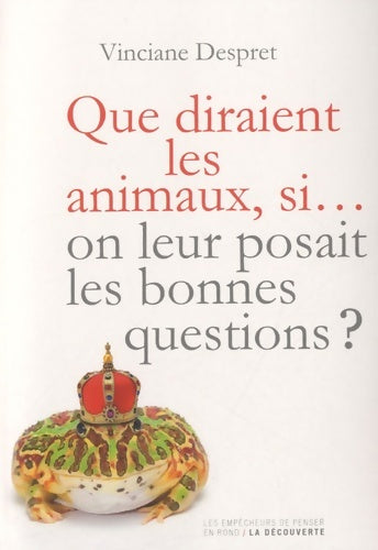 Livrenpoche : Que diraient les animaux si... On leur posait les bonnes questions ? - Vinciane Despret - Livre