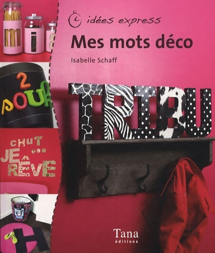 Livrenpoche : Mes mots deco - Isabelle Schaff - Livre