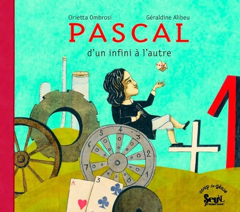 Livrenpoche : Pascal. D'un infini à l'autre (coup de génie) - Orietta Ombrosi - Livre