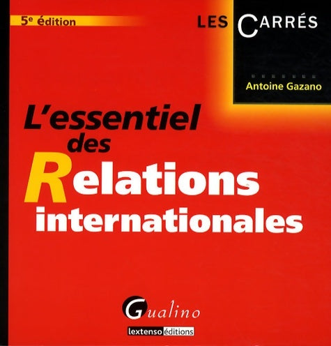 Livrenpoche : L'essentiel des relations internationales - Antoine Gazano - Livre