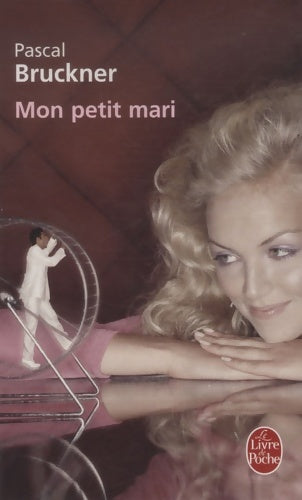 Livrenpoche : Mon petit mari - Pascal Bruckner - Livre