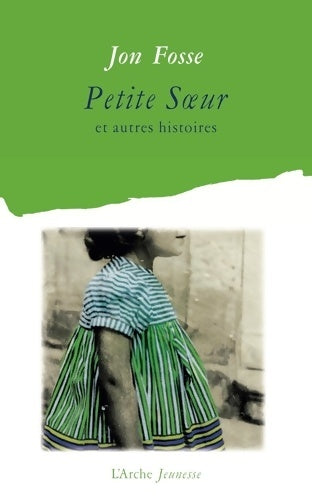 Livrenpoche : Petite soeur et autres histoires - Jon Fosse - Livre
