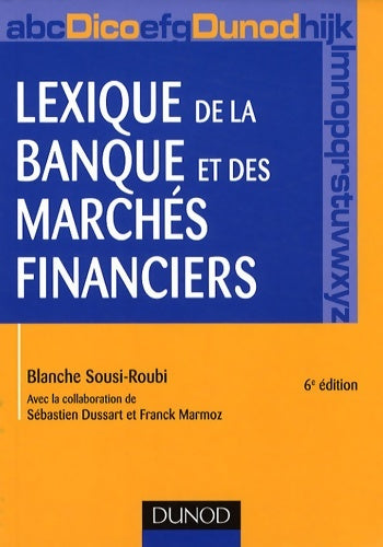 Livrenpoche : Lexique de la banque et des marchés financiers - 6ème édition - Blanche Sousi-roubi - Livre