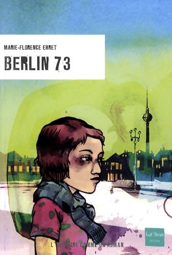 Livrenpoche : Berlin 73 - Marie-Florence Ehret - Livre