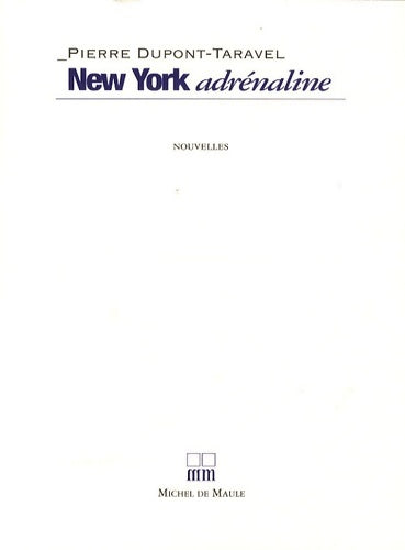 Livrenpoche : New York adrenaline - Michel De Maule Editions - Livre