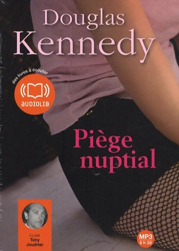 Livrenpoche : Piège nuptial (cc) - audio livre 1 CD mp3 - 457 mo - Douglas Kennedy - Livre