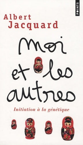 Livrenpoche : Moi et les autres. Initiation a la génétique - Albert Jacquard - Livre