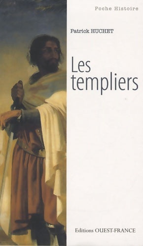 Livrenpoche : Les templiers - Patrick Huchet - Livre
