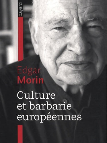 Livrenpoche : Culture et barbarie europeenne - nouvelle edition - Edgar Morin - Livre
