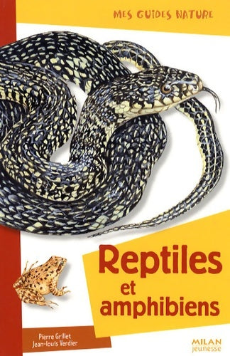Livrenpoche : Reptiles et amphibiens - Pierre Grillet - Livre