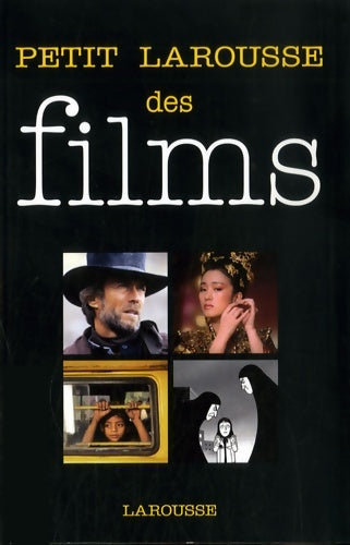 Livrenpoche : Petit Larousse des films - 3ème édition - Larousse - Livre