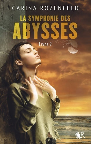 Livrenpoche : La Symphonie des Abysses - Livre 2 - Carina Rozenfeld - Livre