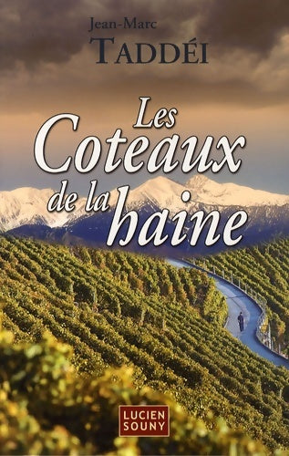 Livrenpoche : Les côteaux de la haine - Jean-Marc Taddéi - Livre