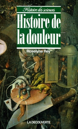 Livrenpoche : Histoire de la douleur - Roselyne Rey - Livre