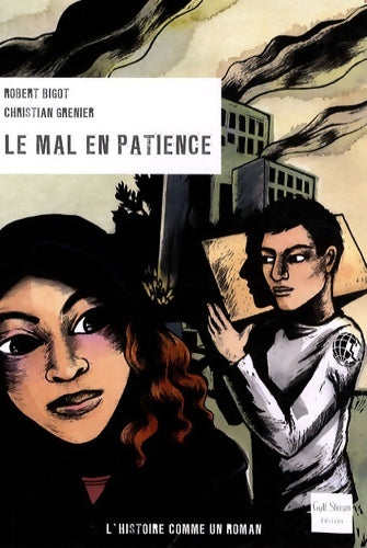 Livrenpoche : Le mal en patience - Robert Bigot - Livre