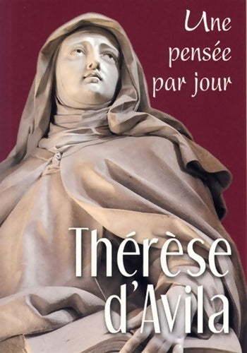 Livrenpoche : Thérèse d'avila : Une pensée par jour - Sainte Thérèse D'avila - Livre