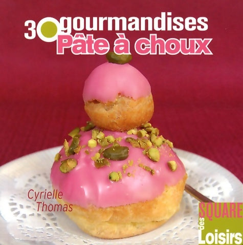 Livrenpoche : 30 desserts pâte à chou - Cyrielle Thomas - Livre
