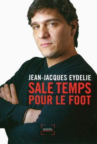 Livrenpoche : Sale temps pour le foot - Jean-Jacques Eydelie - Livre