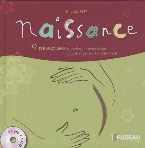 Livrenpoche : Naissance : 9 musiques à partager avec bébé avant et après sa naissance - Bruno Vay - Livre