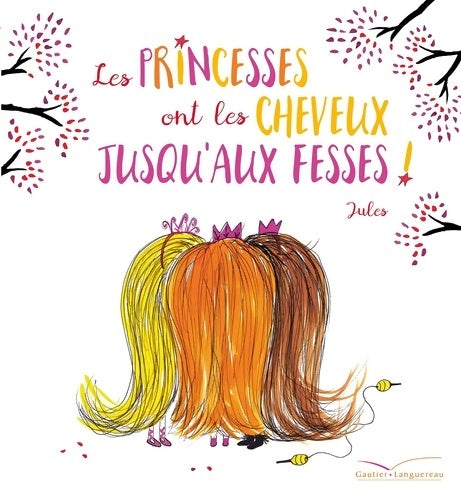 Livrenpoche : Les princesses ont les cheveux jusqu'aux fesses ! - Jules - Livre