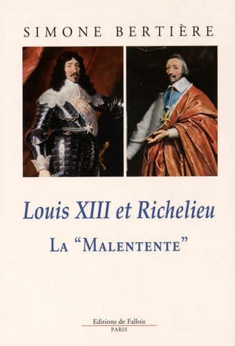 Livrenpoche : Louis XIII et Richelieu La Malentente - Simone Bertière - Livre