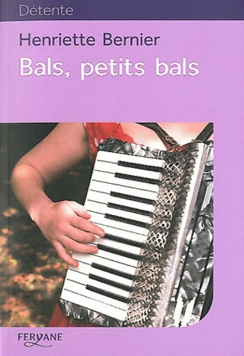 Livrenpoche : Bals petits bals - Henriette Bernier - Livre