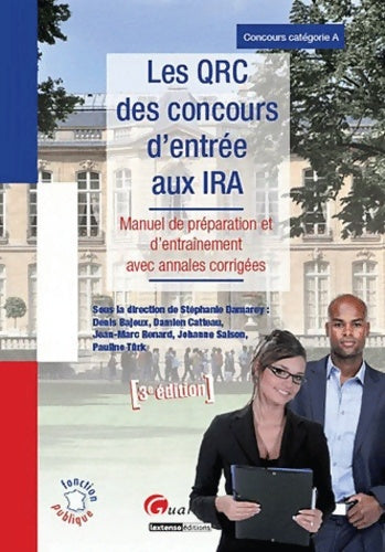 Livrenpoche : Les QRC des concours d'entrée aux IRA : Manuel de préparation et d'entraînement avec annales corrigées - Collectif - Livre
