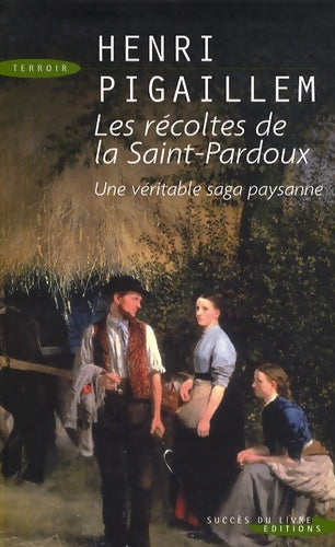Livrenpoche : Les récoltes de la Saint-Pardoux - Henri Pigaillem - Livre