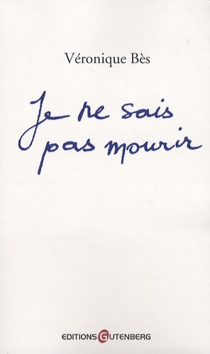 Livrenpoche : Je ne sais pas mourir - Bes-v - Livre