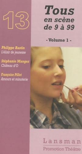 Livrenpoche : Tous en scène de 9 à 99 : Volume 1 - Philippe Bastin - Livre