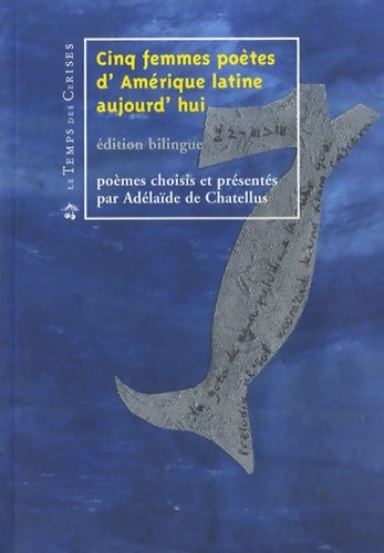 Livrenpoche : Cinq femmes poètes d'Amérique latine aujourd'hui - Adélaïde De Chatellus - Livre