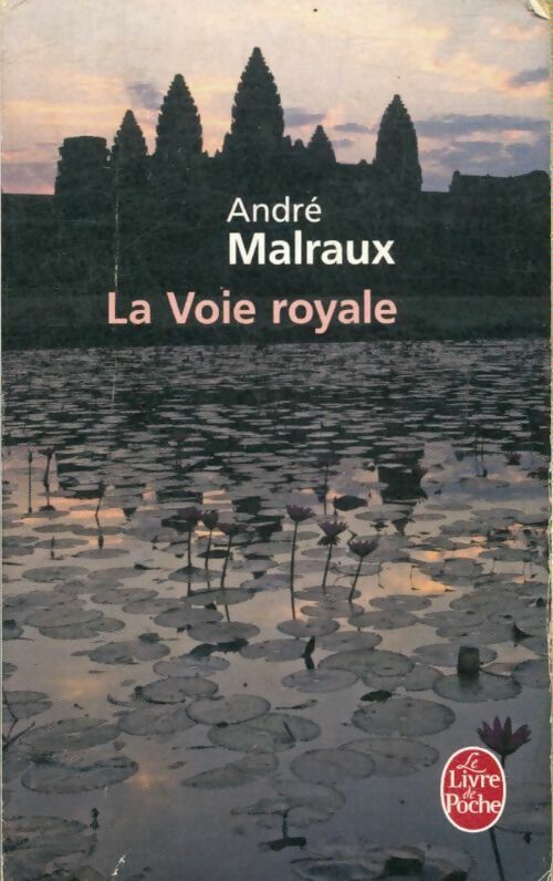 Livrenpoche : Les puissances du désert Tome I : La voie royale - André Malraux - Livre
