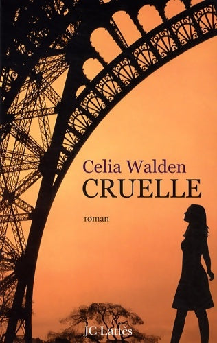 Livrenpoche : Cruelle - Celia Walden - Livre