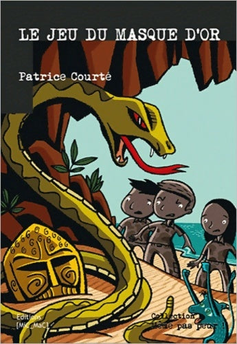 Livrenpoche : Le jeu du masque d'or - Patrice Courté - Livre