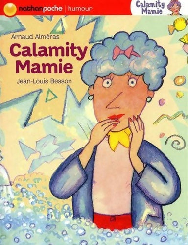Livrenpoche : Calamity Mamie - Arnaud Alméras - Livre