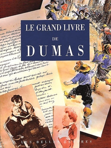 Livrenpoche : Le Grand livre de Dumas - Charles Dantzig - Livre