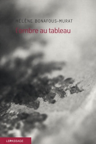 Livrenpoche : L'Ombre au tableau - Hélène Bonafous-Murat - Livre