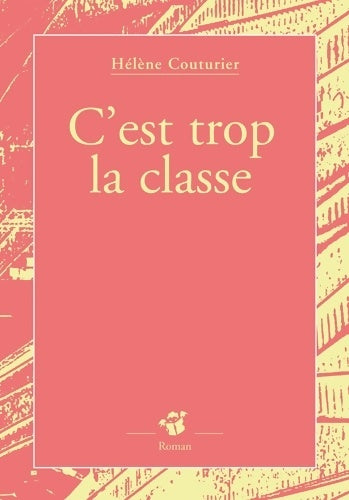 Livrenpoche : C'est trop la classe - Couturier Hélène - Livre