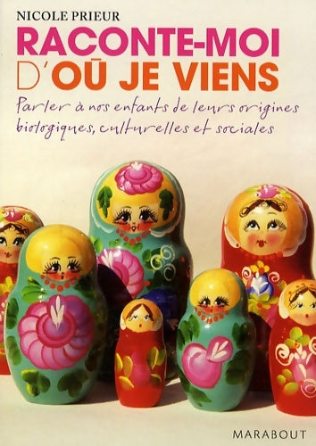 Livrenpoche : Raconte-moi d'où je viens - Nicole Prieur - Livre