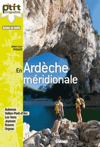 Livrenpoche : En ardèche méridionale : 52 itinéraires - Jean-Luc Rigaux - Livre