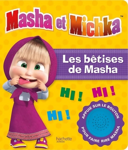 Livrenpoche : Masha et Michka - Livre son Les bêtises de Masha - Hachette Jeunesse - Livre