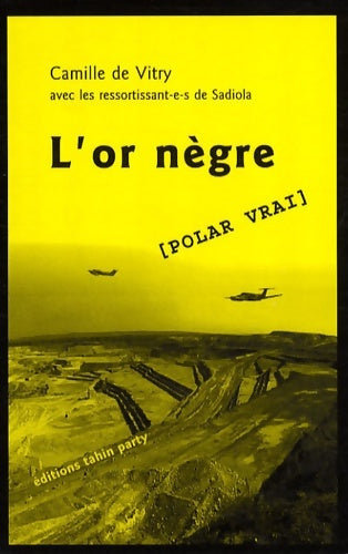 Livrenpoche : L'or nègre - Camille De Vitry - Livre