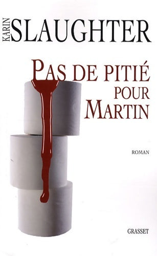 Livrenpoche : Pas de pitié pour Martin - Karin Slaughter - Livre