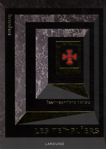 Livrenpoche : Les templiers - Jean-Baptiste Rendu - Livre