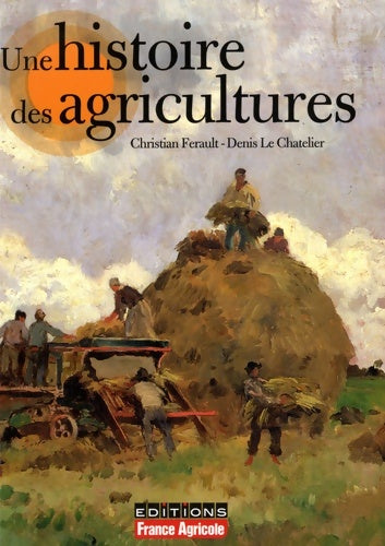 Livrenpoche : Une histoire des agricultures - Ferault-c+le Chatelier - Livre