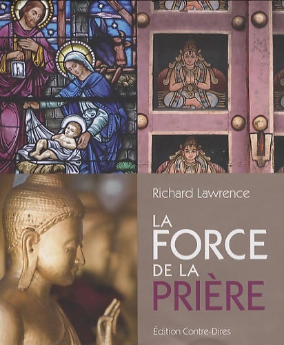 Livrenpoche : La force de la prière : Redécouvrez le formidable pouvoir de la prière - Richard Lawrence - Livre